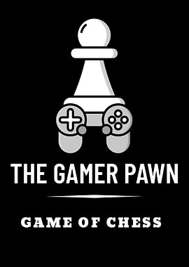 The Gamer Pawn Chess Game