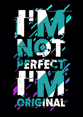 Im not perfect im origin