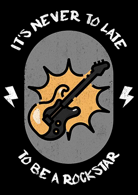 Never to late be Rockstar