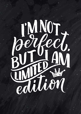 Im not perfect