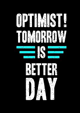 Optimist tomorrow