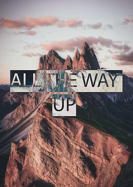 All The Way Up 7