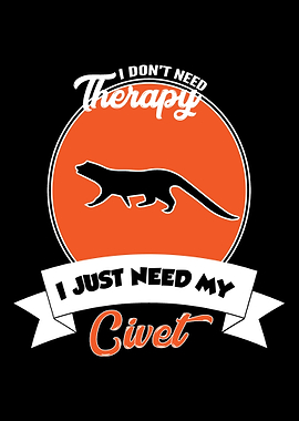 civet I do not need Ther
