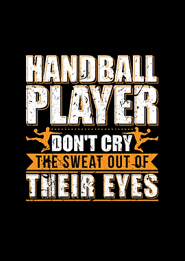 Handball Player Dont Cry