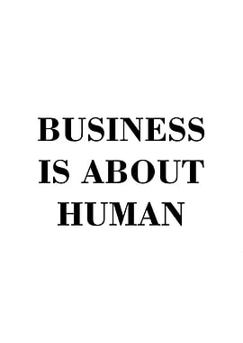 business is about human