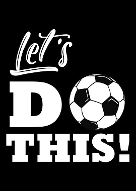 Lets do this soccer