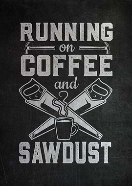 Coffee And Sawdust