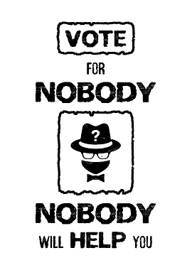 vote no one will help you