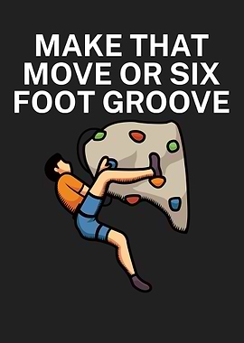 Make that move or six foot