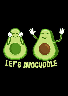 Let s avocuddle for couple