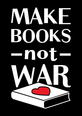 Make Books Not War