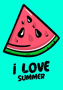 Watermelon I love Summer