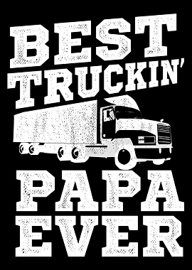 Best truckin papa ever
