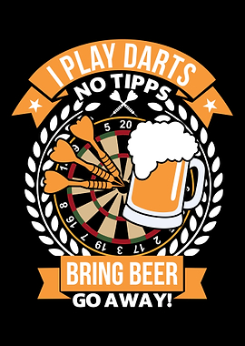 I Play Darts Bring Beer