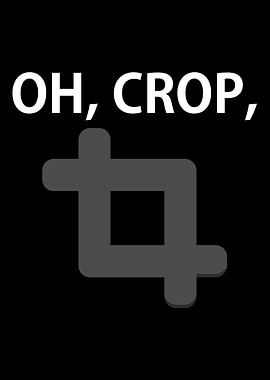 Oh Crop