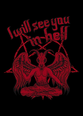 I will see you in Hell