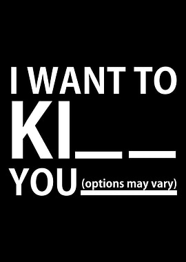 I Want to Ki