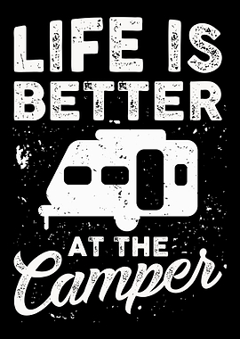 Life Is Better At The Camp