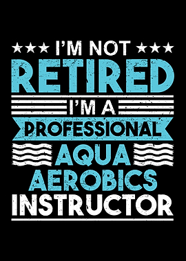 Not Retired Aqua Aerobics