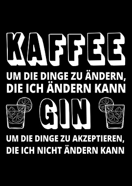 Kaffee Gin Spruch