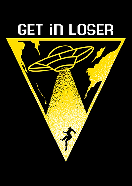 Get In Loser Alien