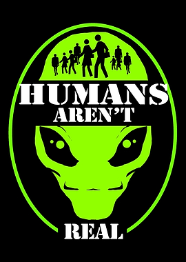 Alien Humans Arent Real