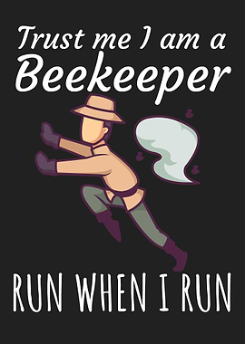Trust me i am a beekeeper
