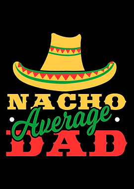 Nacho Average Dad