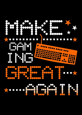 Make Gaming Great Again