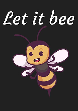 Let it bee