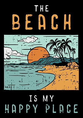 The Beach is my Happy Plac