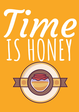 Time is honey