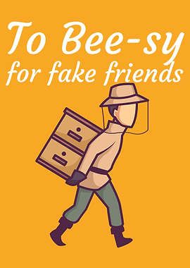 To bee sy for fake friends