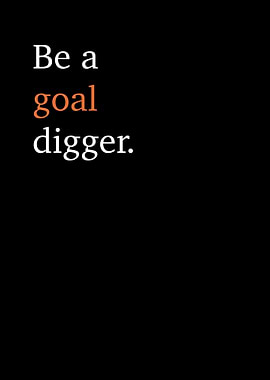 Goal Digger Quote