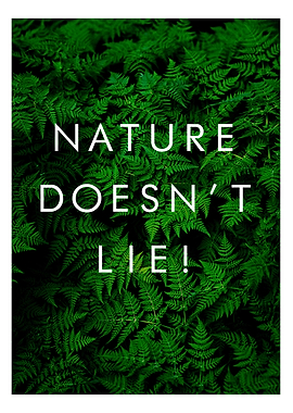 nature doesnt lie