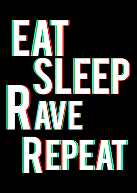Eat Sleep Rave Repeat