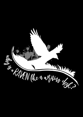 Why is a Raven like a writ