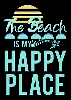 The Beach is my Happy Plac