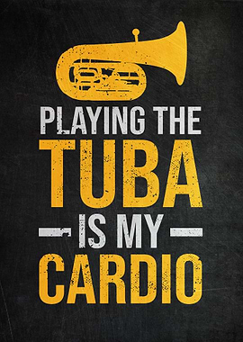 Tuba Is My Cardio
