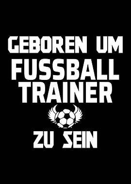 Born to be football coach