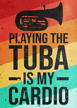 Tuba Is My Cardio Retro