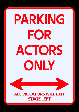 Actor Parking sign theater