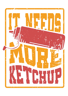More Ketchup
