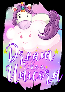 Dream like a Unicorn