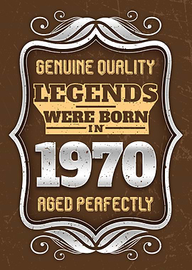 Legends Were Born In 1970