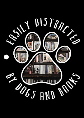 Easily Distracted By Dogs