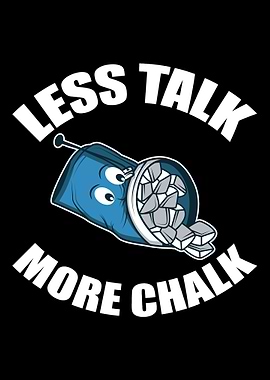 Less Talk More Chalk Rock