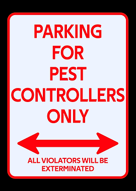 Exterminator Parking sign