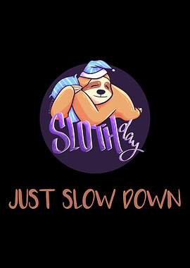 Just Slow Down chilliges s