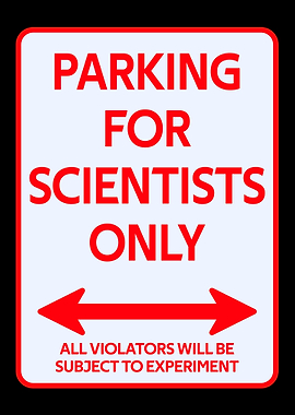 Scientists Parking sign